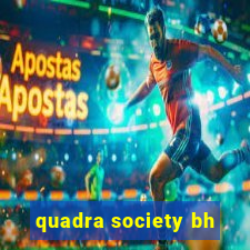 quadra society bh